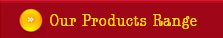 Our Products Range